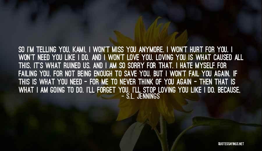You Hurt Me First Quotes By S.L. Jennings You Hurt Me First Quotes By S.L. Jennings