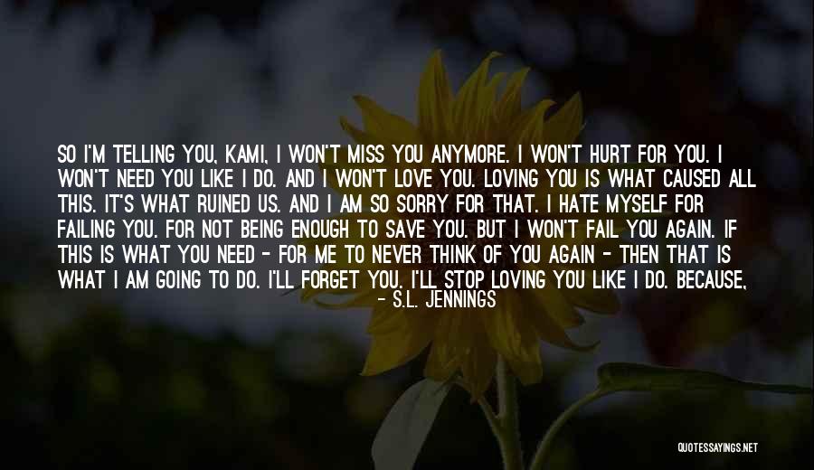 You Hurt Me First Quotes By S.L. Jennings