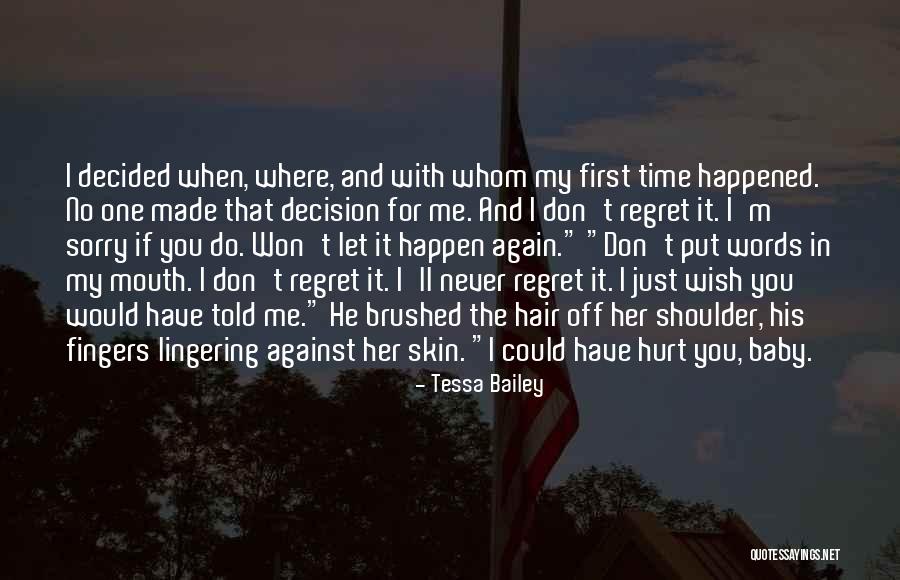 You Hurt Me First Quotes By Tessa Bailey You Hurt Me First Quotes By Tessa Bailey