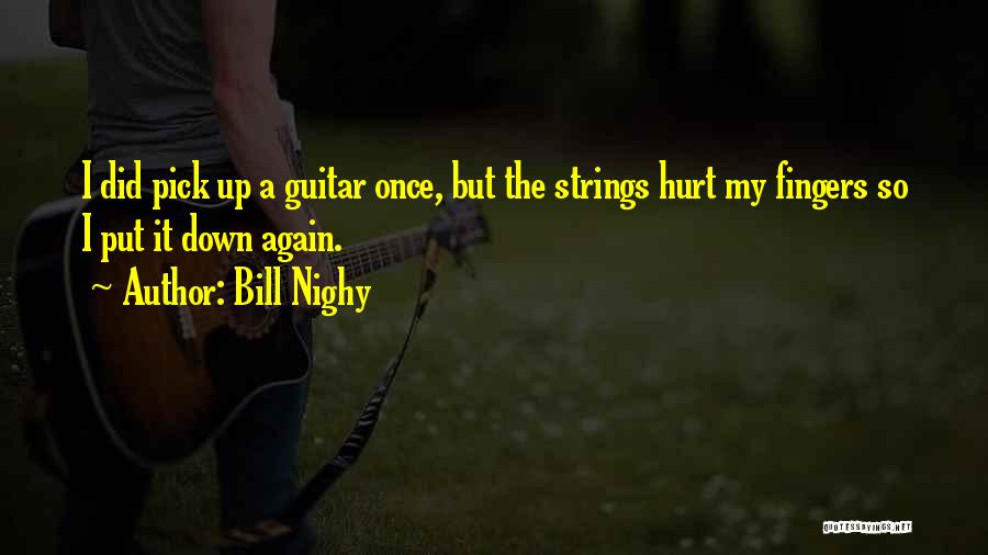 You Hurt Me Once Again Quotes By Bill Nighy