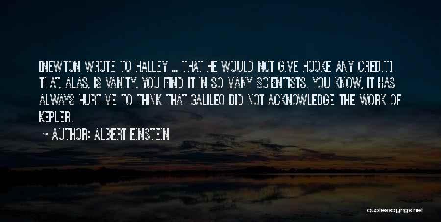 You Hurt Me Quotes By Albert Einstein