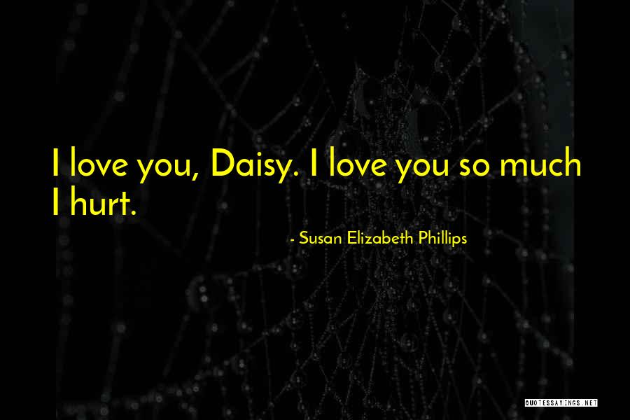 You Hurt My Child Quotes By Susan Elizabeth Phillips You Hurt My Child Quotes By Susan Elizabeth Phillips