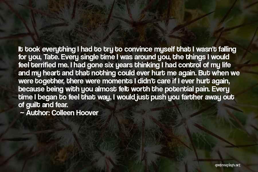 You Hurt My Heart Quotes By Colleen Hoover