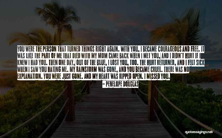 You Hurt My Heart Quotes By Penelope Douglas