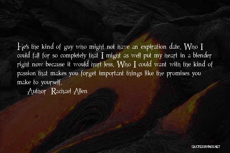 You Hurt My Heart Quotes By Rachael Allen