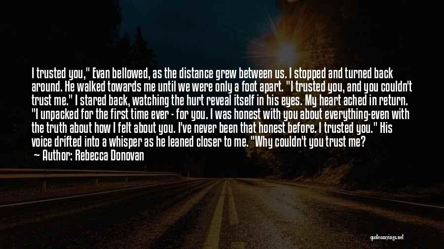 You Hurt My Heart Quotes By Rebecca Donovan