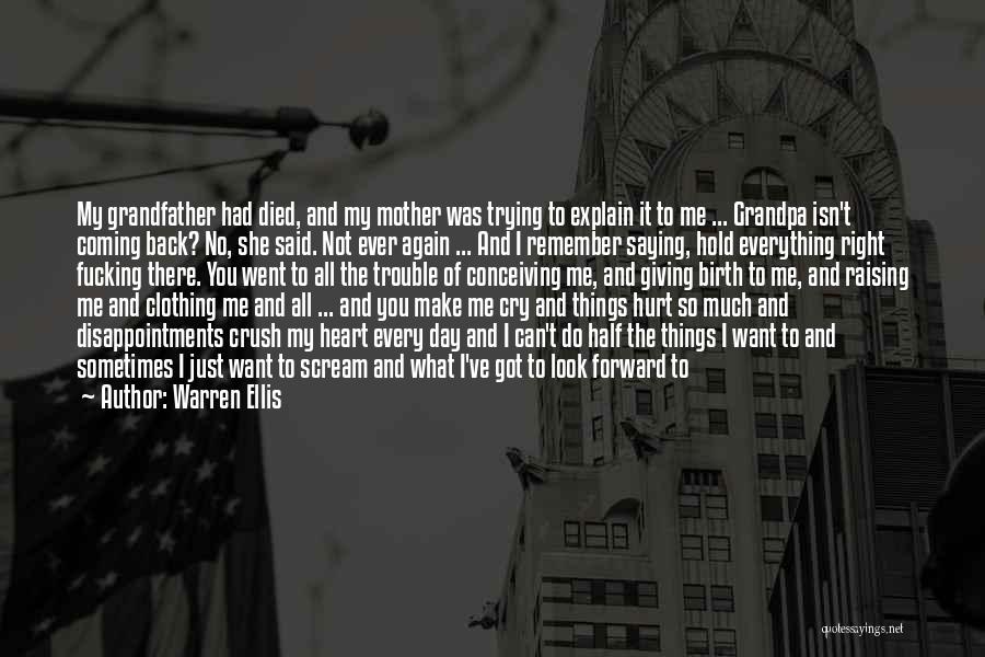 You Hurt My Heart Quotes By Warren Ellis You Hurt My Heart Quotes By Warren Ellis