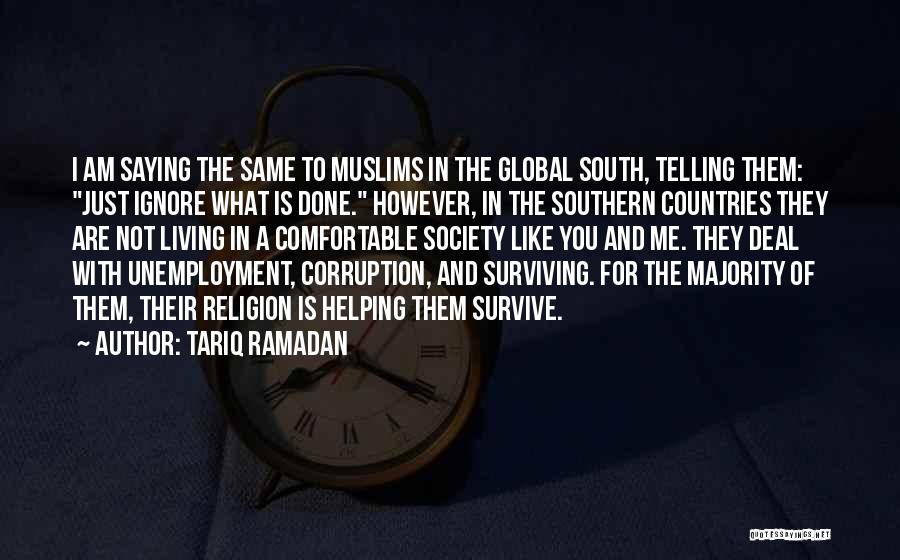 You Ignore Me Quotes By Tariq Ramadan