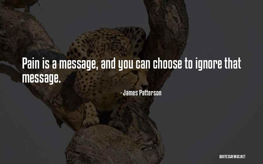 You Ignore My Message Quotes By James Patterson You Ignore My Message Quotes By James Patterson