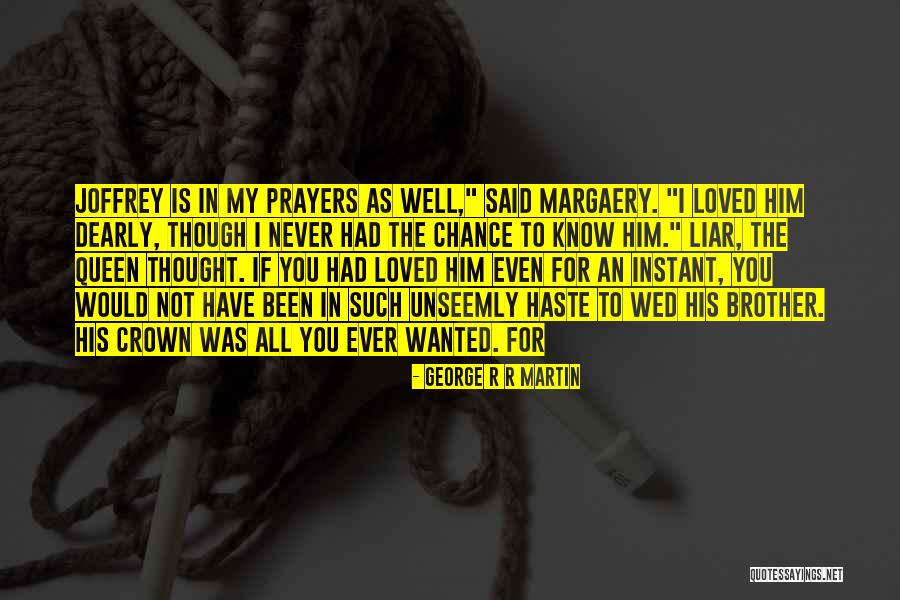 You In My Prayers Quotes By George R R Martin