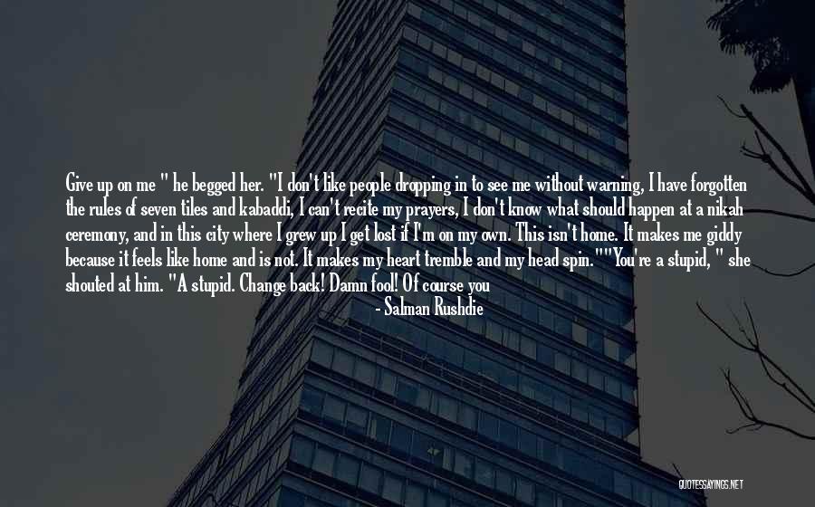 You In My Prayers Quotes By Salman Rushdie