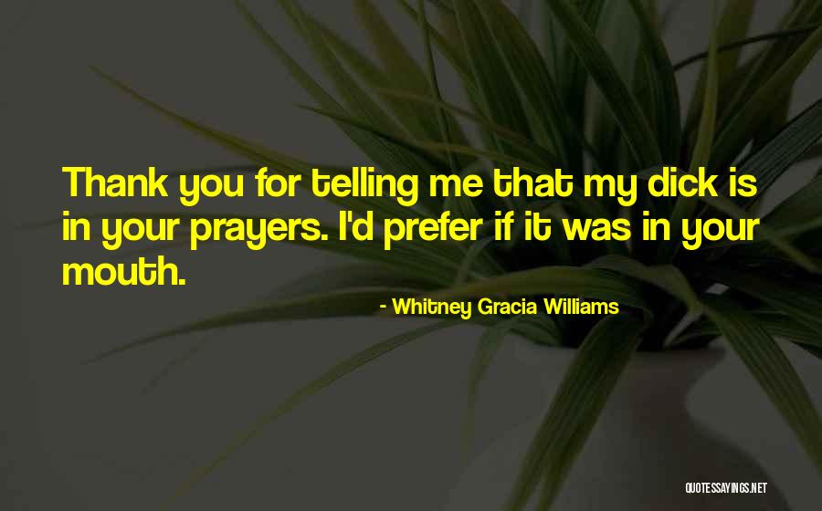 You In My Prayers Quotes By Whitney Gracia Williams