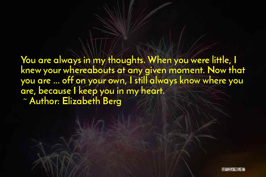 You In My Thoughts Quotes By Elizabeth Berg