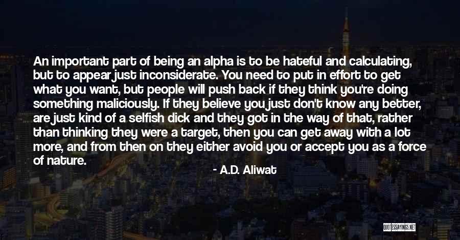 You Inconsiderate Quotes By A.D. Aliwat You Inconsiderate Quotes By A.D. Aliwat