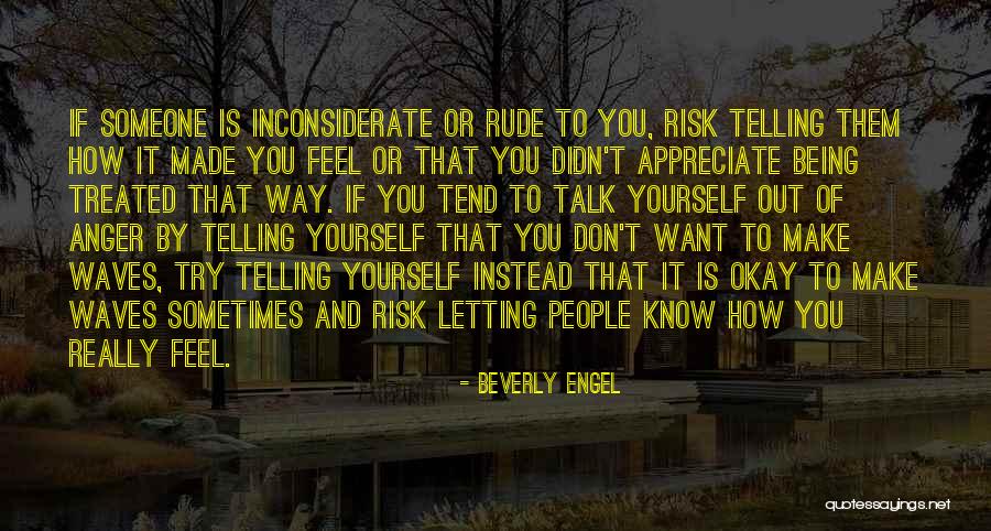 You Inconsiderate Quotes By Beverly Engel