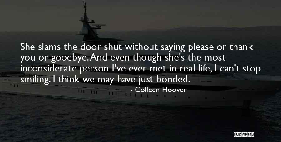You Inconsiderate Quotes By Colleen Hoover You Inconsiderate Quotes By Colleen Hoover