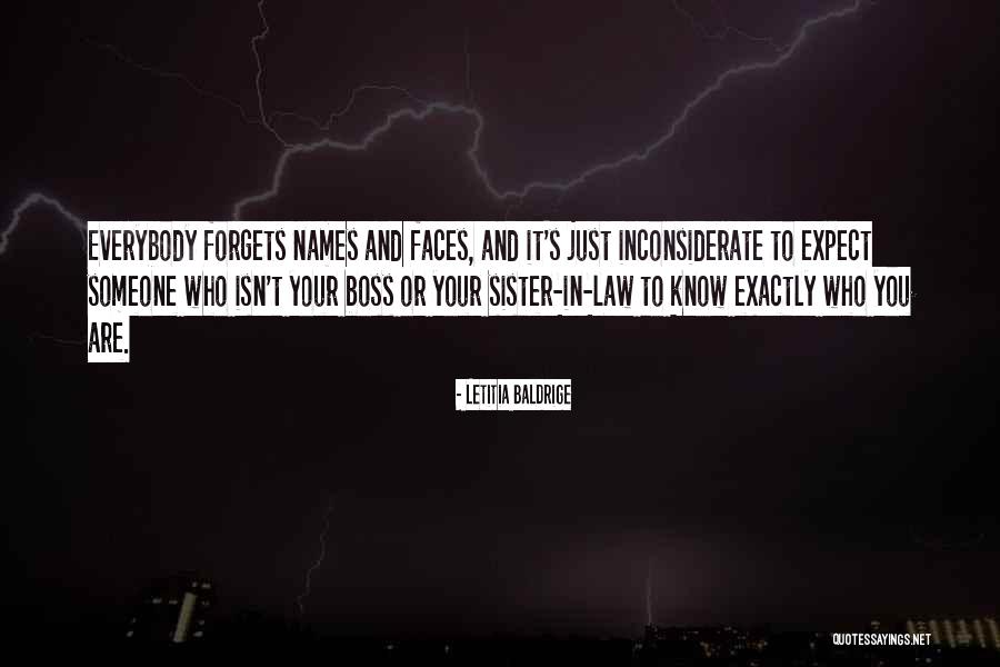 You Inconsiderate Quotes By Letitia Baldrige