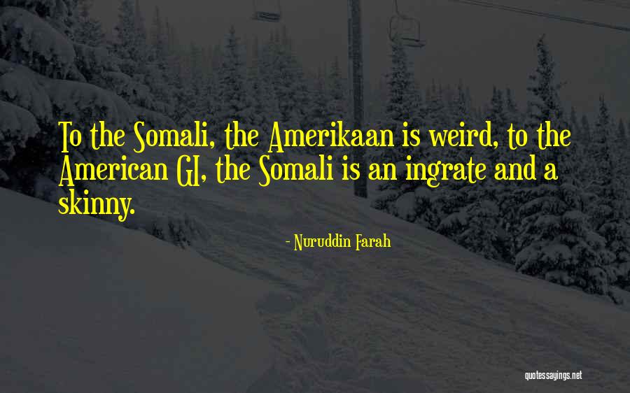 You Ingrate Quotes By Nuruddin Farah You Ingrate Quotes By Nuruddin Farah
