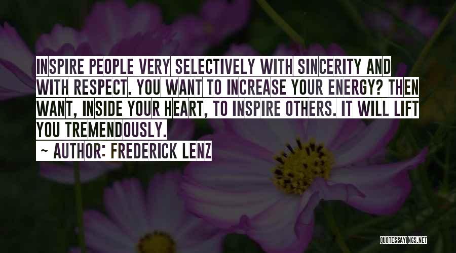 You Inspire Others Quotes By Frederick Lenz