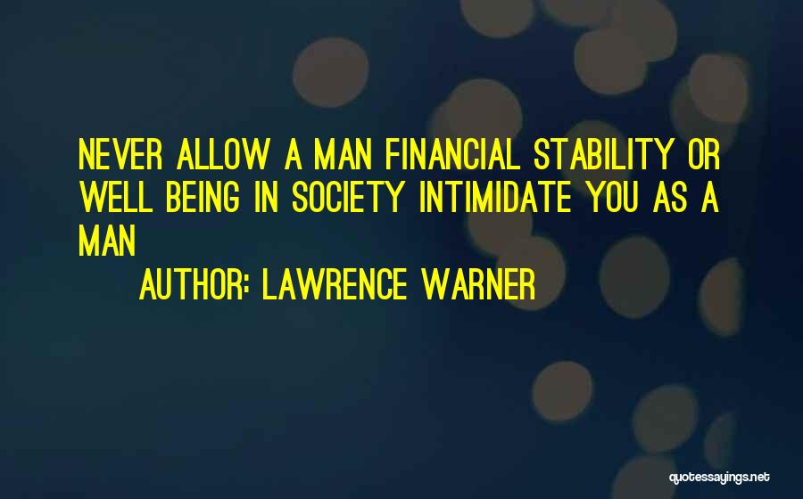 You Intimidate Me Quotes By Lawrence Warner