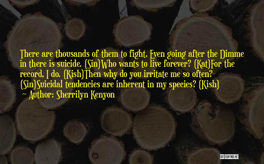 You Irritate Me Quotes By Sherrilyn Kenyon