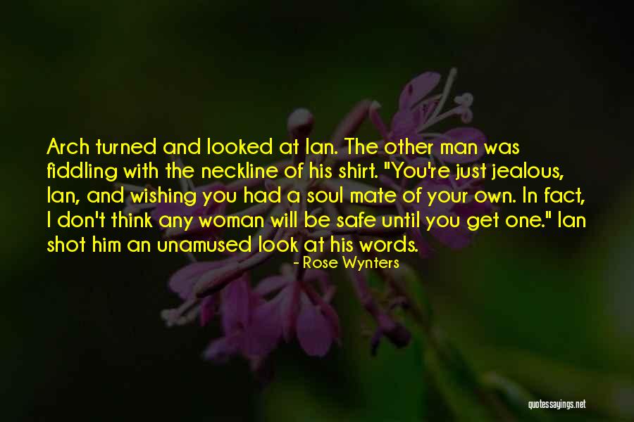 You Jealous Quotes By Rose Wynters You Jealous Quotes By Rose Wynters