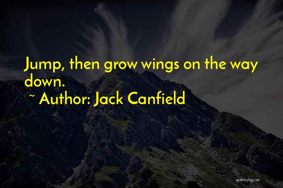 You Jump I Jump Jack Quotes By Jack Canfield