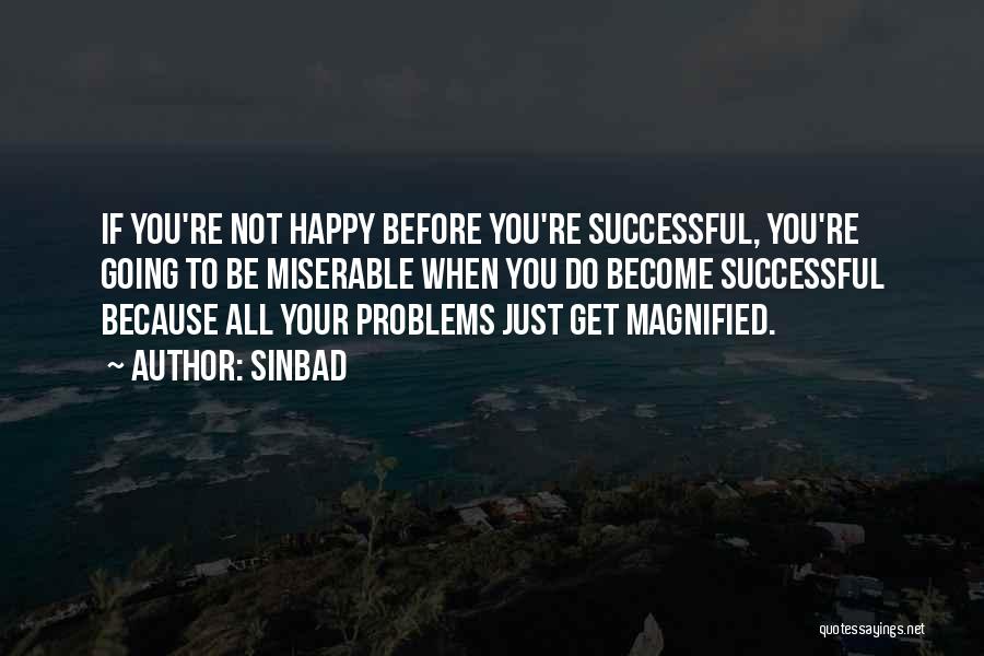 You Just Be Happy Quotes By Sinbad