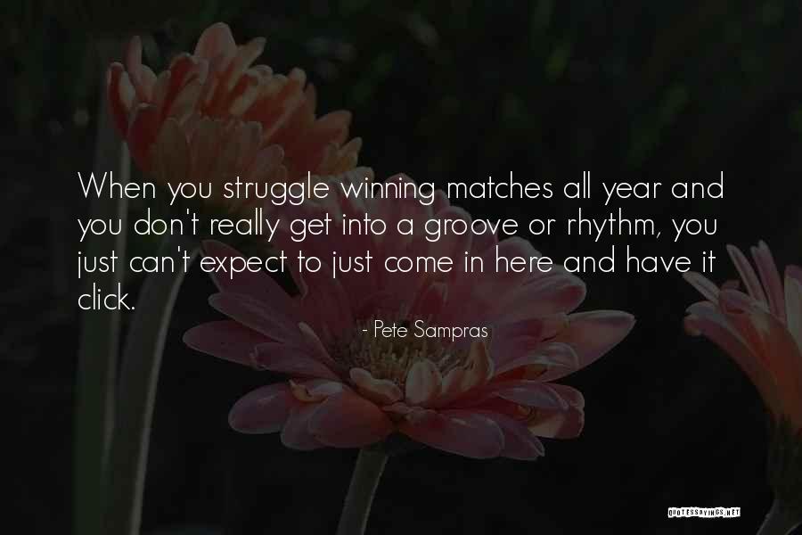 You Just Click Quotes By Pete Sampras You Just Click Quotes By Pete Sampras