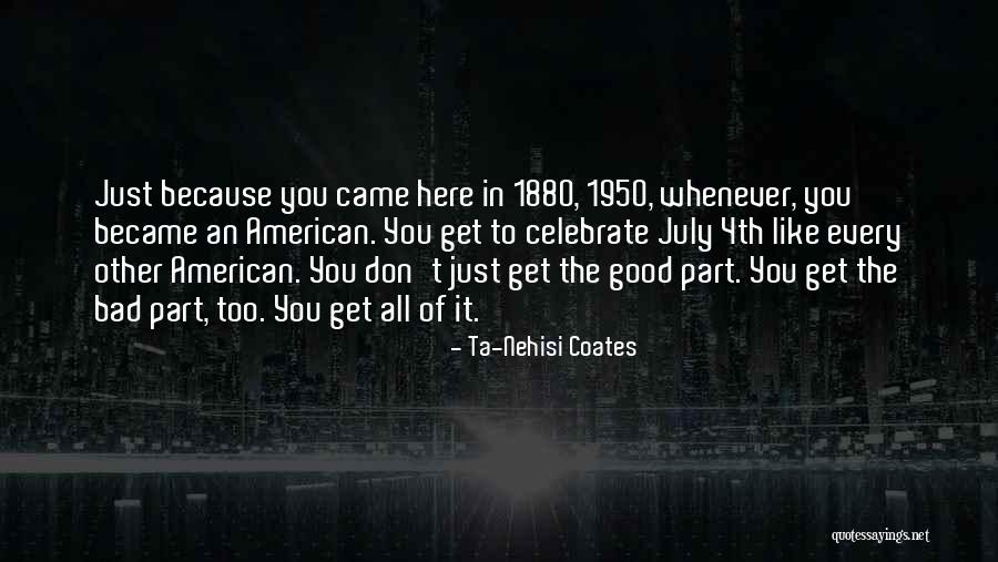 You Just Don't Get It Quotes By Ta-Nehisi Coates You Just Don't Get It Quotes By Ta-Nehisi Coates