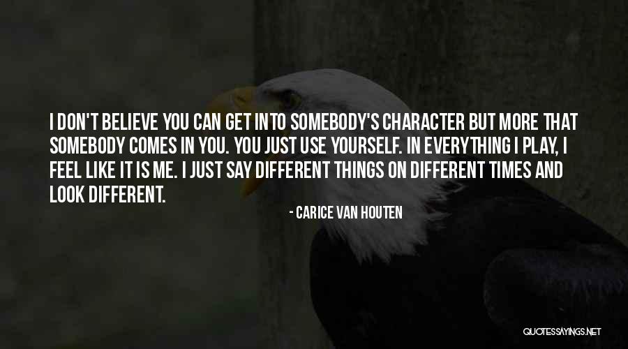 You Just Don't Get Me Quotes By Carice Van Houten You Just Don't Get Me Quotes By Carice Van Houten