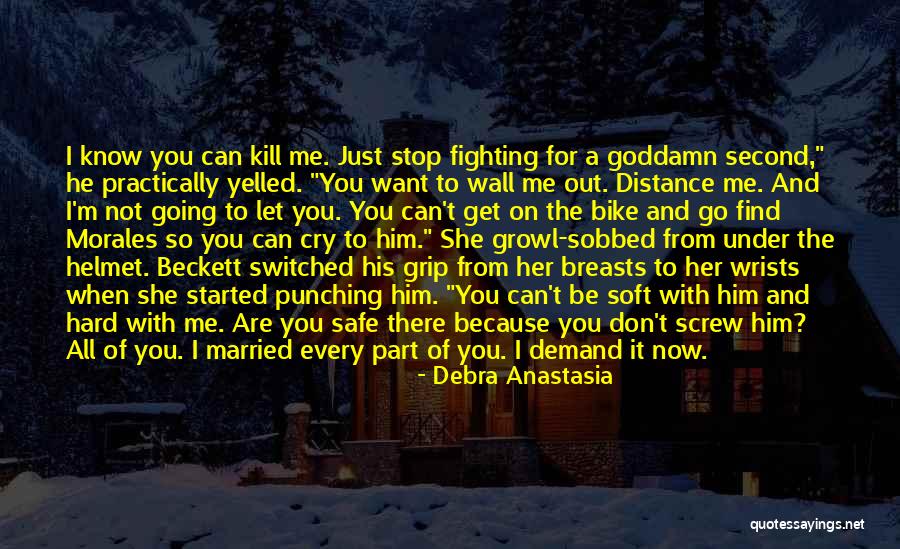You Just Don't Get Me Quotes By Debra Anastasia You Just Don't Get Me Quotes By Debra Anastasia