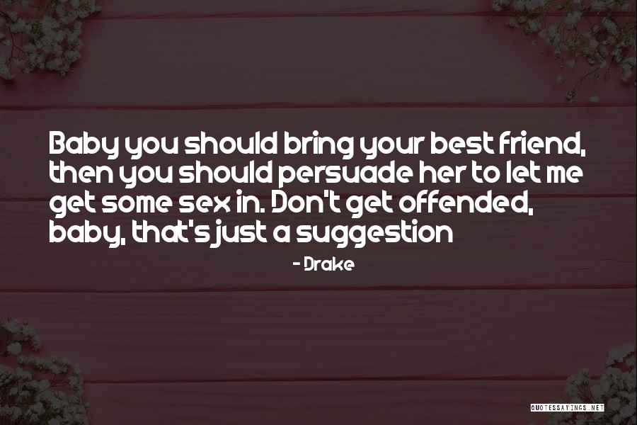 You Just Don't Get Me Quotes By Drake You Just Don't Get Me Quotes By Drake