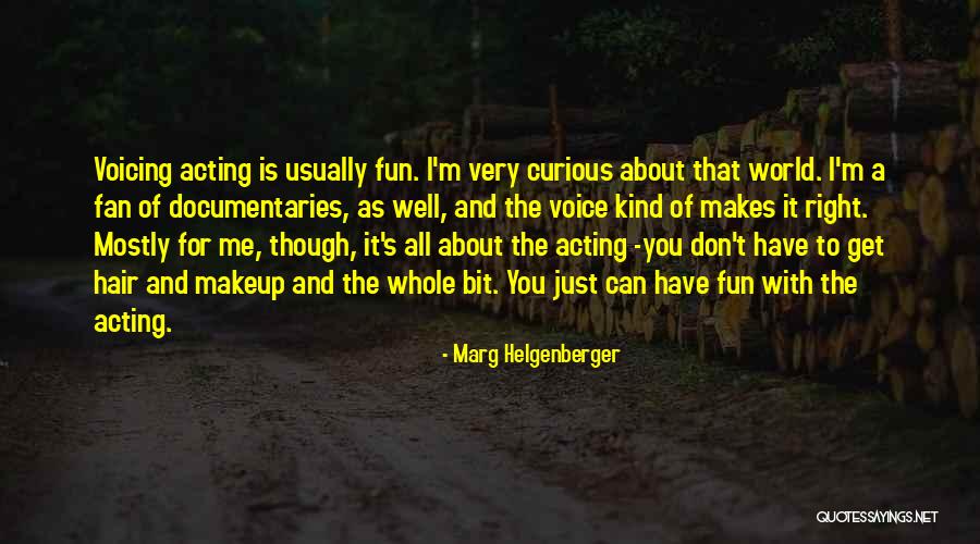 You Just Don't Get Me Quotes By Marg Helgenberger You Just Don't Get Me Quotes By Marg Helgenberger