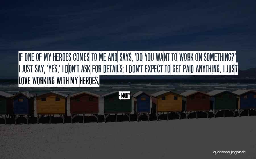 You Just Don't Get Me Quotes By Moby You Just Don't Get Me Quotes By Moby