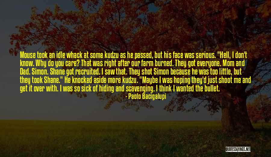 You Just Don't Get Me Quotes By Paolo Bacigalupi You Just Don't Get Me Quotes By Paolo Bacigalupi
