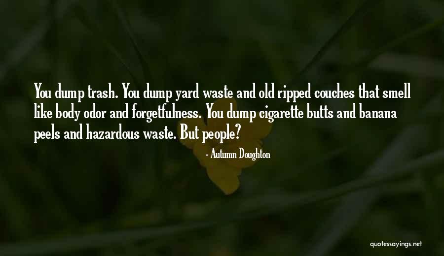 You Just Dumped Me Quotes By Autumn Doughton