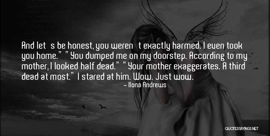 You Just Dumped Me Quotes By Ilona Andrews