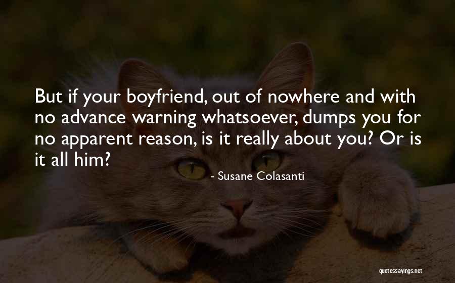 You Just Dumped Me Quotes By Susane Colasanti