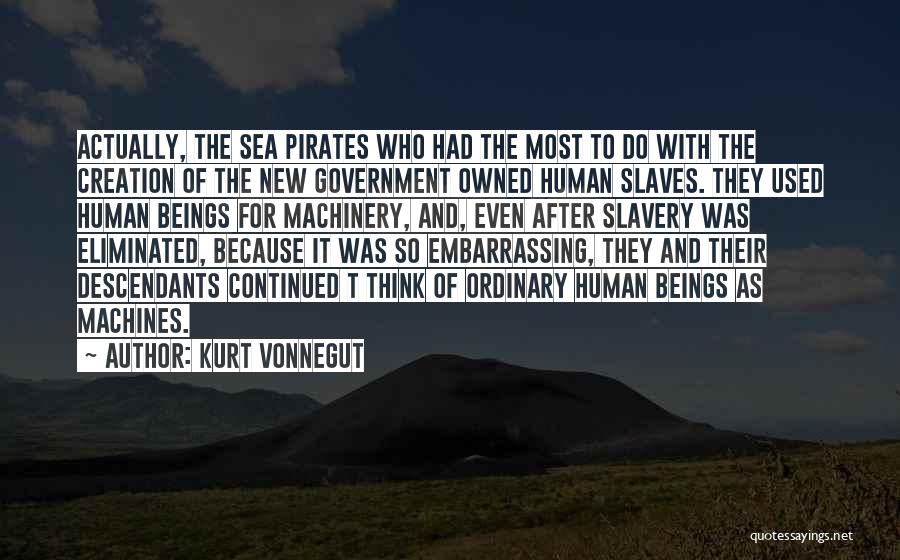You Just Got Owned Quotes By Kurt Vonnegut