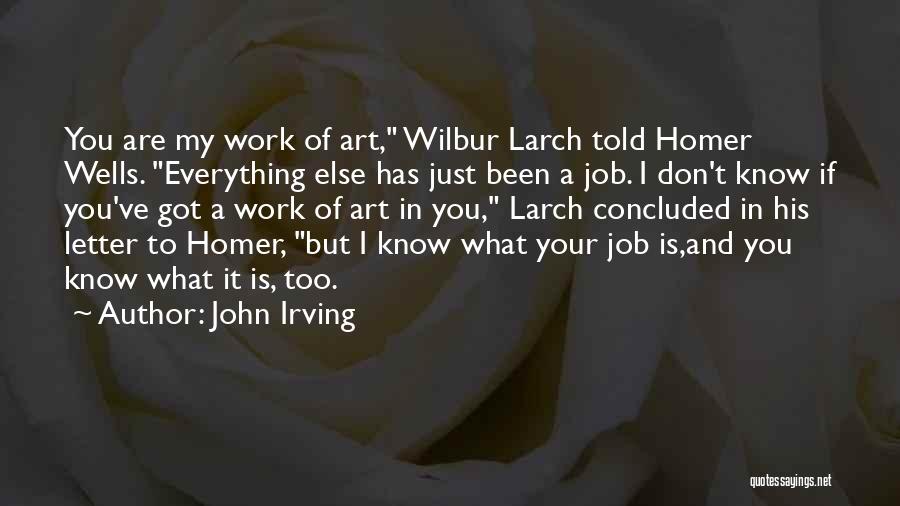 You Just Got Told Quotes By John Irving