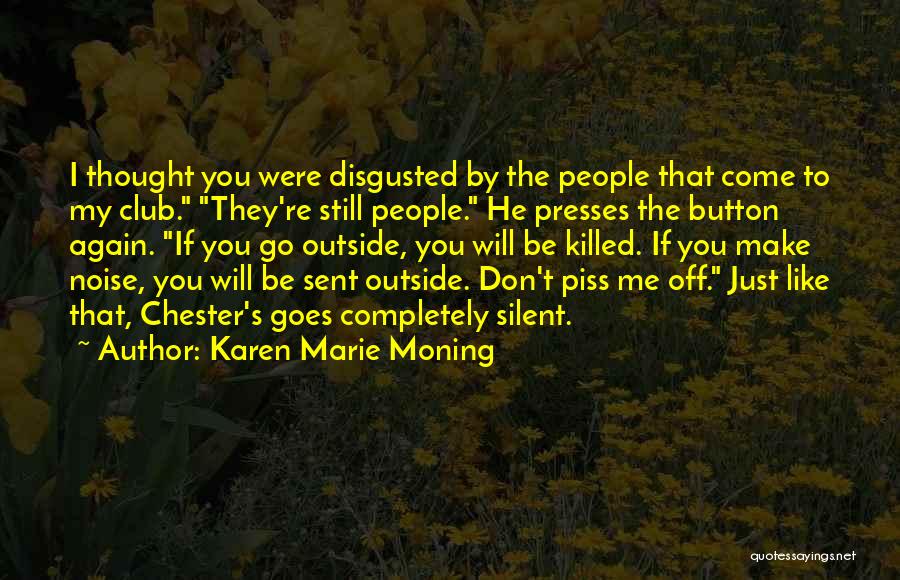 You Just Killed Me Quotes By Karen Marie Moning