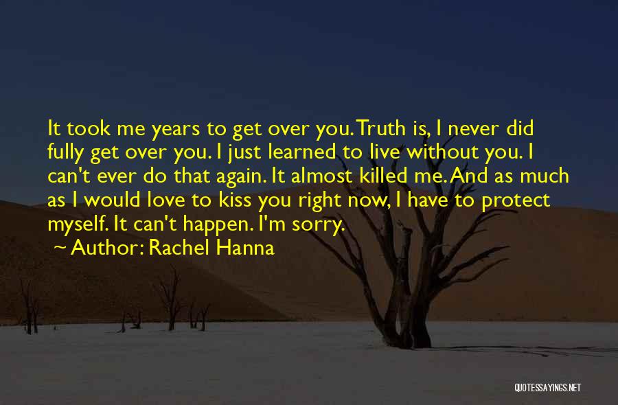 You Just Killed Me Quotes By Rachel Hanna