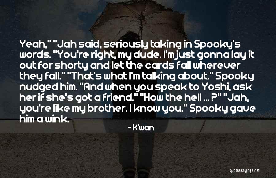 You Just Know When It's Right Quotes By K'wan You Just Know When It's Right Quotes By K'wan