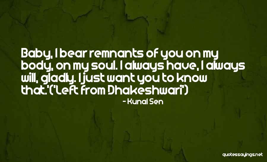 You Just Left Quotes By Kunal Sen