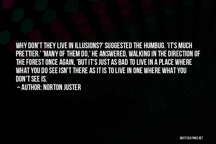 You Just Live Once Quotes By Norton Juster