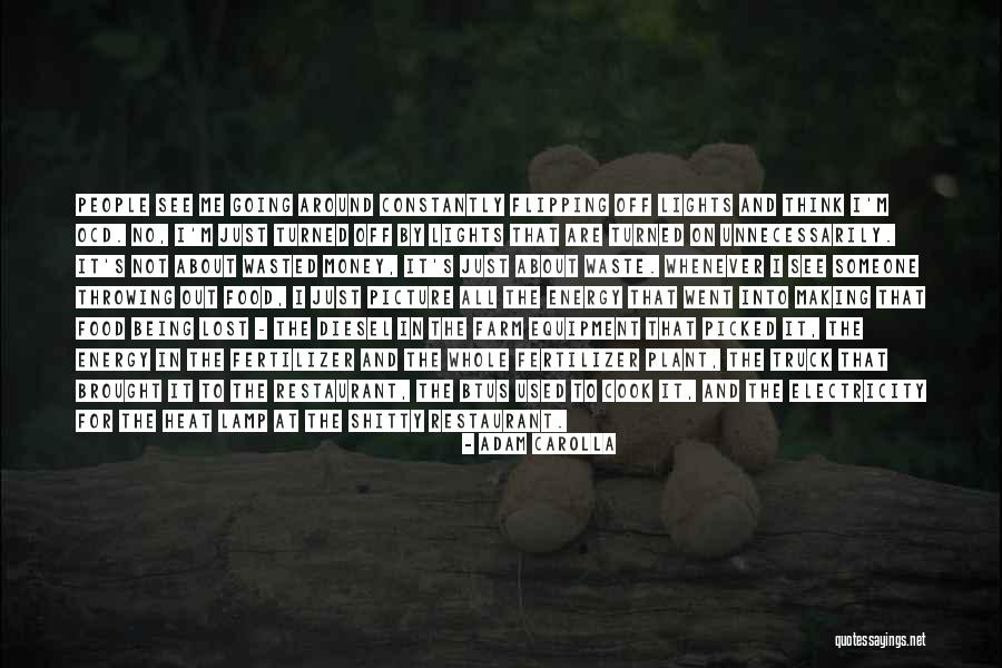 You Just Lost Me Quotes By Adam Carolla You Just Lost Me Quotes By Adam Carolla