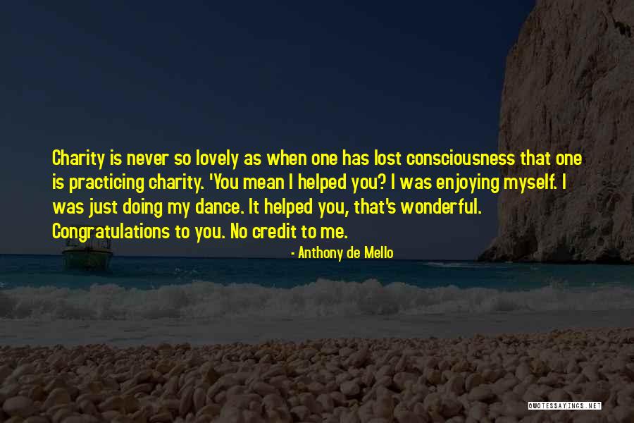 You Just Lost Me Quotes By Anthony De Mello You Just Lost Me Quotes By Anthony De Mello