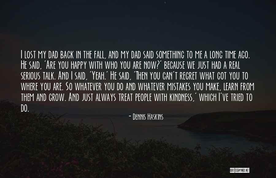 You Just Lost Me Quotes By Dennis Haskins You Just Lost Me Quotes By Dennis Haskins