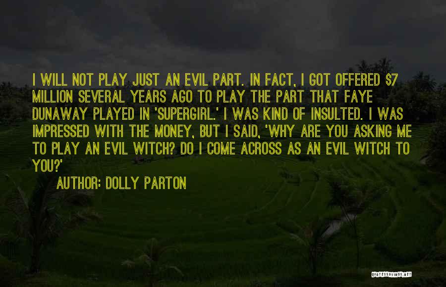 You Just Played Me Quotes By Dolly Parton